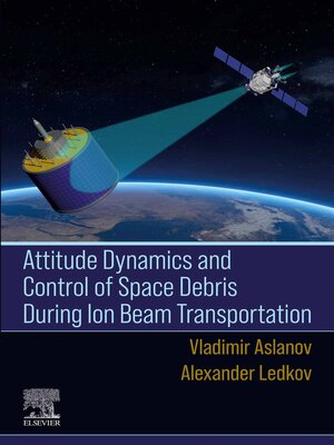 cover image of Attitude Dynamics and Control of Space Debris During Ion Beam Transportation